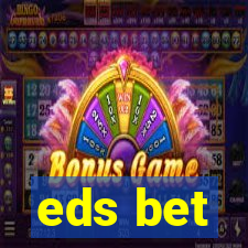 eds bet